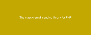 The classic email sending library for PHP