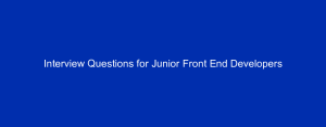 Interview Questions for Junior Front End Developers