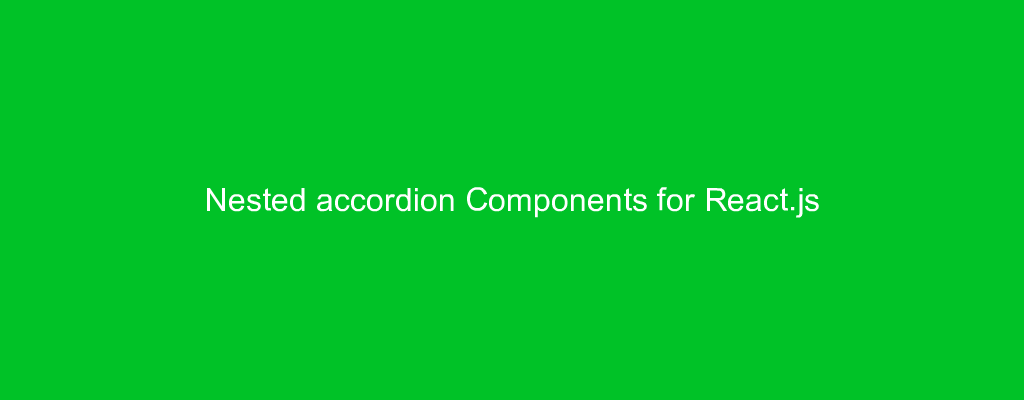 Nested accordion Components for React.js