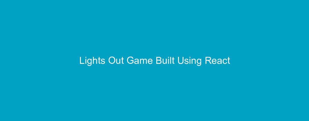 Lights Out Game Built Using React