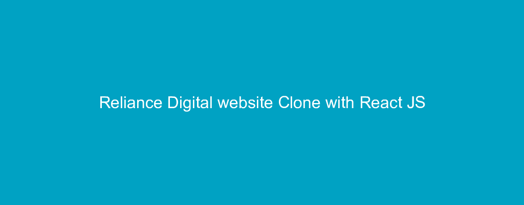 Reliance Digital website Clone with React JS