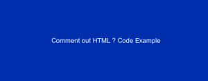 Comment out HTML – Code Example
