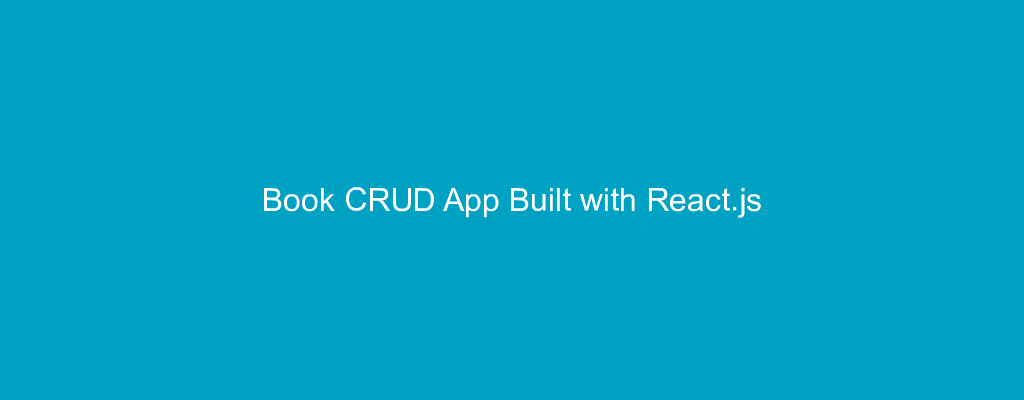 Book CRUD App Built with React.js