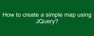 How to create a simple map using JQuery?