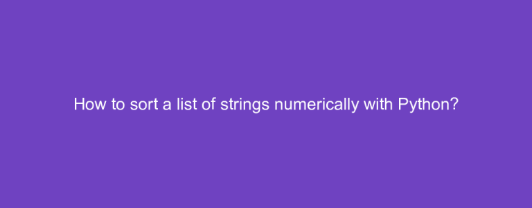 How to sort a list of strings numerically with Python?
